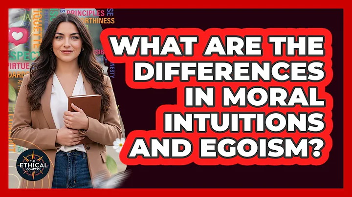 What Are The Differences In Moral Intuitions And Egoism?
