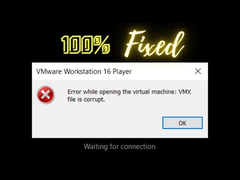 Error while opening the virtual machine: VMX file is corrupt. Fixed 2021