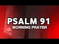 Psalm 91 Prayers for Protection | Prayers With Purpose