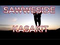 Kasakit  sawweside  official lyrics