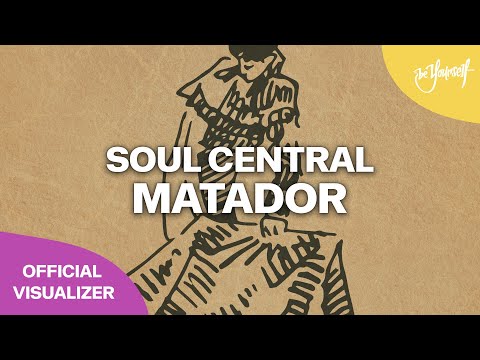 Soul Central - Matador (Official Visualizer) [Be Yourself Music]