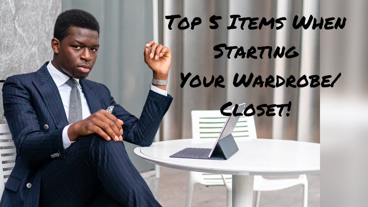 Top 5 Items When Starting Your Wardrobe/Closet! YouTube