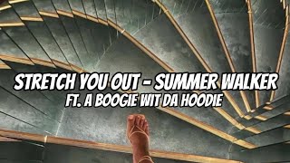 Stretch You Out - Summer Walker ft. A Boogie wit da Hoodie (Sped up Tiktok audio)