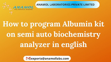 How to program Serum Albumin kit on any semi auto biochemistry analyzer - English