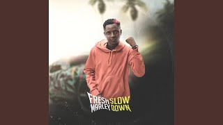 Slow Down