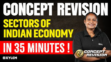 Class 10 CBSE Social Science - Sectors of Indian Economy | Concept Revision | Xylem Class 10 CBSE