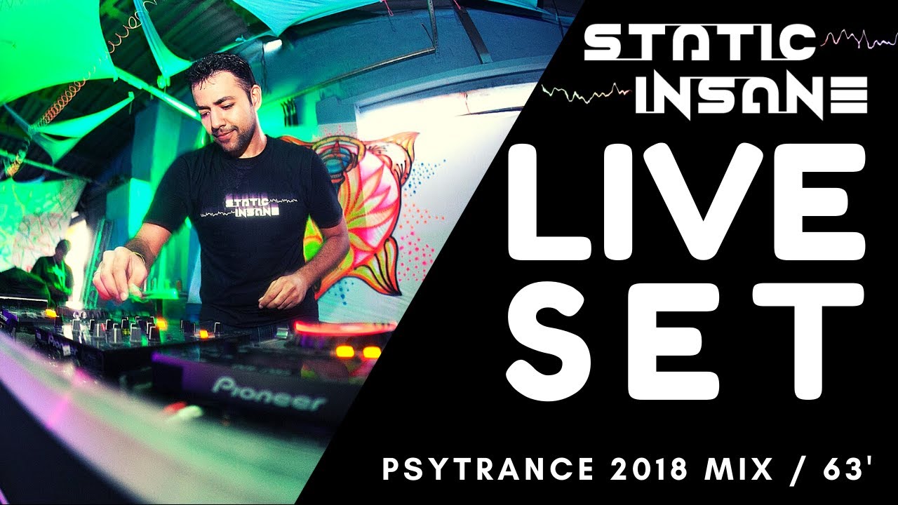 STATIC INSANE LIVE SET | PSYTRANCE MIX 2018 | FULL ON MORNING