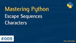 تعلم لغة Python درس 009# - أحرف ال Escaping وكيفية التعامل معها