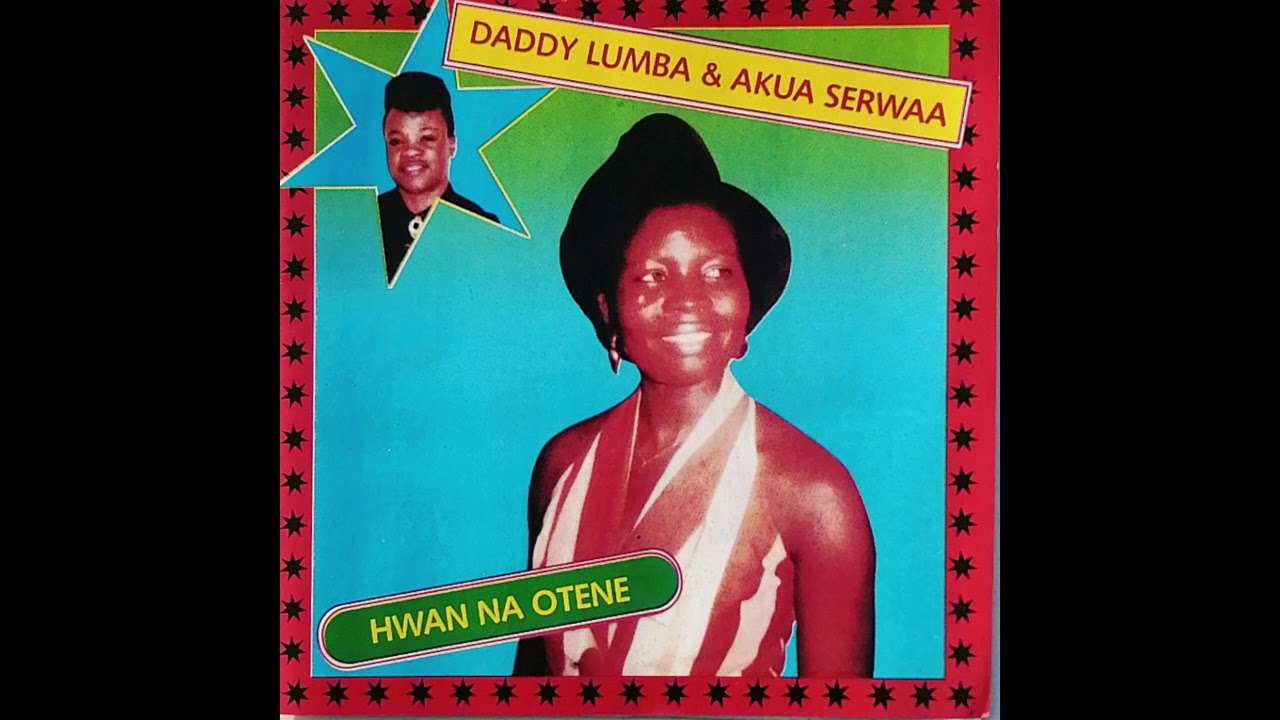 Daddy Lumba  Akua Serwaa   Hwan Na Otene Audio Slide