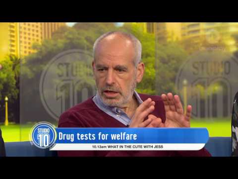 Drug Tests For Welfare Recipient? Dr Alex Wodak Says No! | Studio10