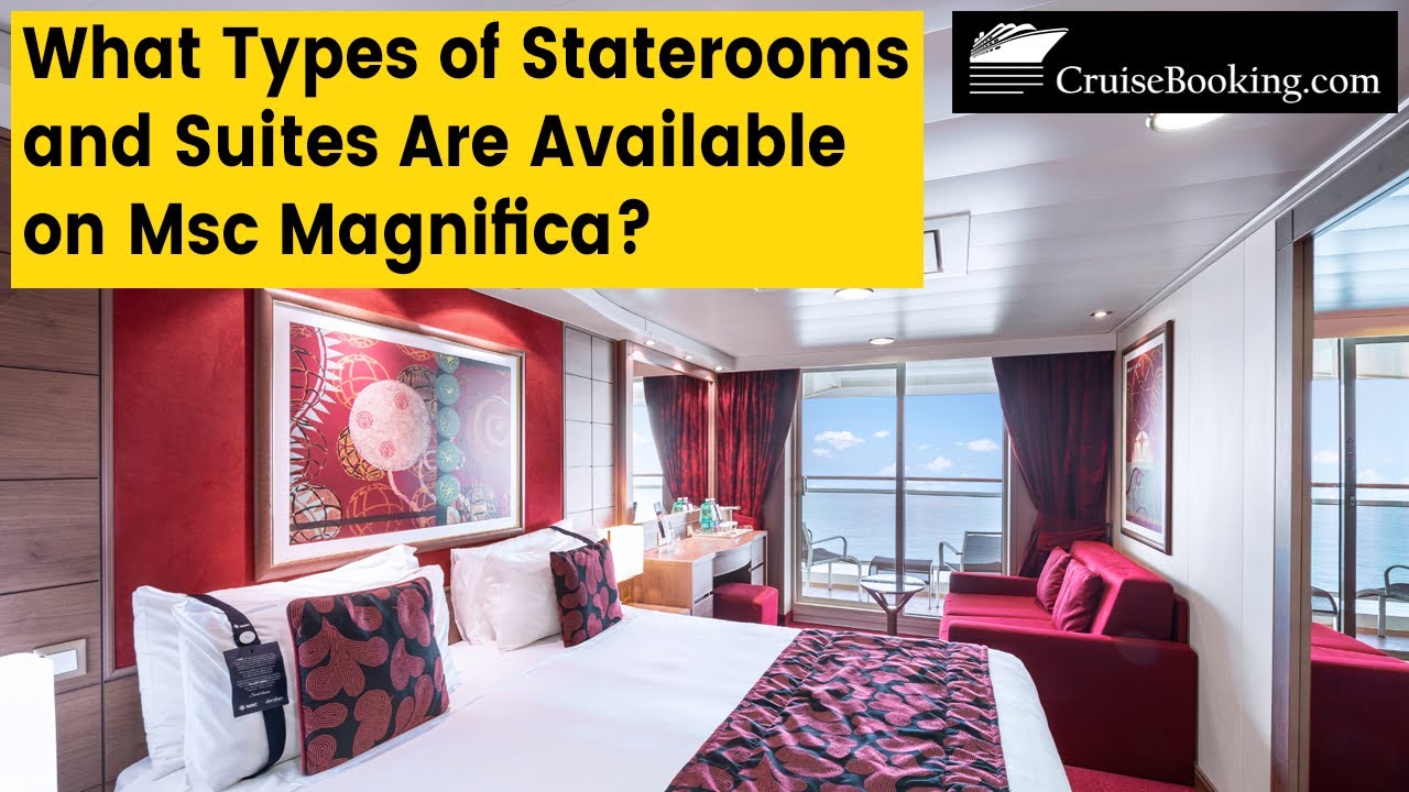 What Types of Staterooms and Suites Are Available on Msc Magnifica? | CruiseBooking.com