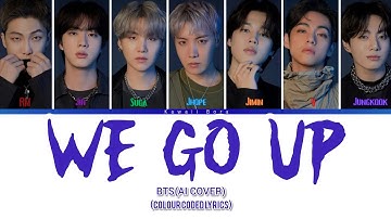(AI Cover)-BTS Sing "We Go Up"By Babymonster(Colour Coded Lyrics)