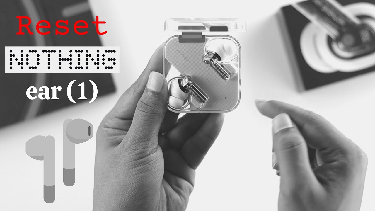 Factory Reset Nothing Ear (1) [How To] YouTube