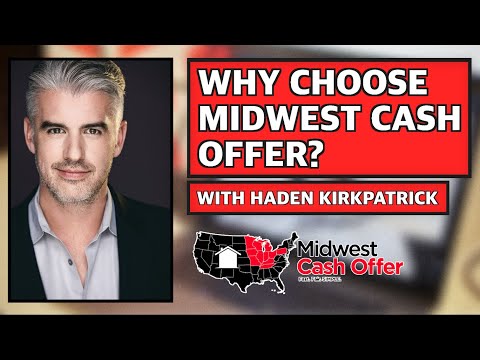 Why Choose Midwest Cash Offer? - Haden Kirkpatrick