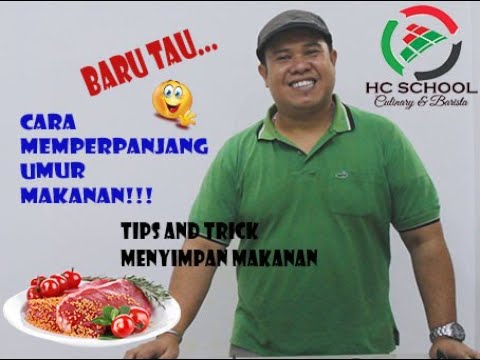 Video: Cara Memperpanjang Umur Simpan Makanan