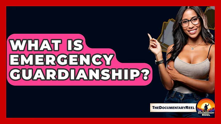 What Is Emergency Guardianship? - The Documentary Reel