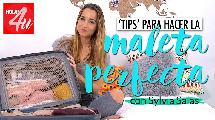 Cmo hacer la maleta perfecta | Con Sylvia Salas