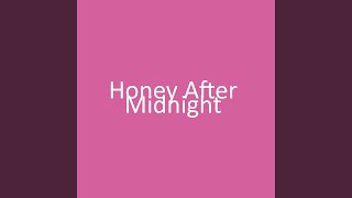Information Honey After Midnight Update