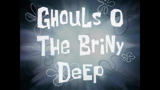 Ghouls O The Briny Deep - SpongeBob Soundtrack