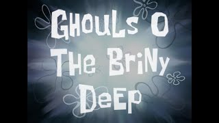 Ghouls O The Briny Deep - SB Soundtrack