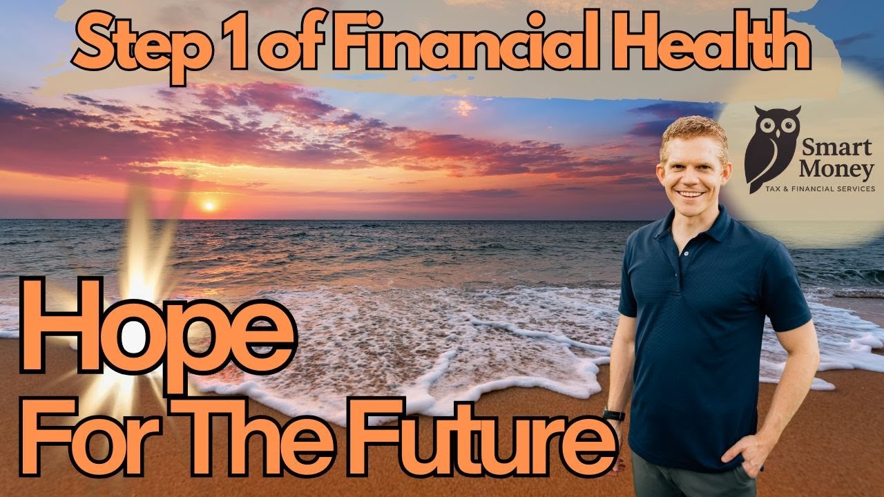 Steps to Financial Health –Step 1: Hope for the future