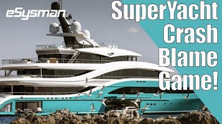 5 Minute Friday: SuperYacht Crash Blame Game
