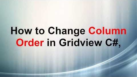 Change column order in C#  DataGridview