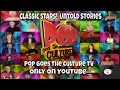 Pop Goes The Culture TV - Classic Stars reveal their Untold Stories! image