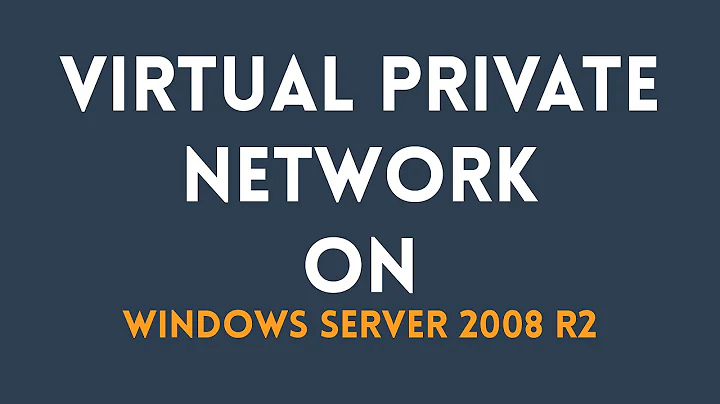 Setup & Configure VPN in Windows Server 2008 R2