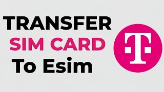 How to Transfer T Mobile SIM to eSIM on Android — Without Calling T Mobile