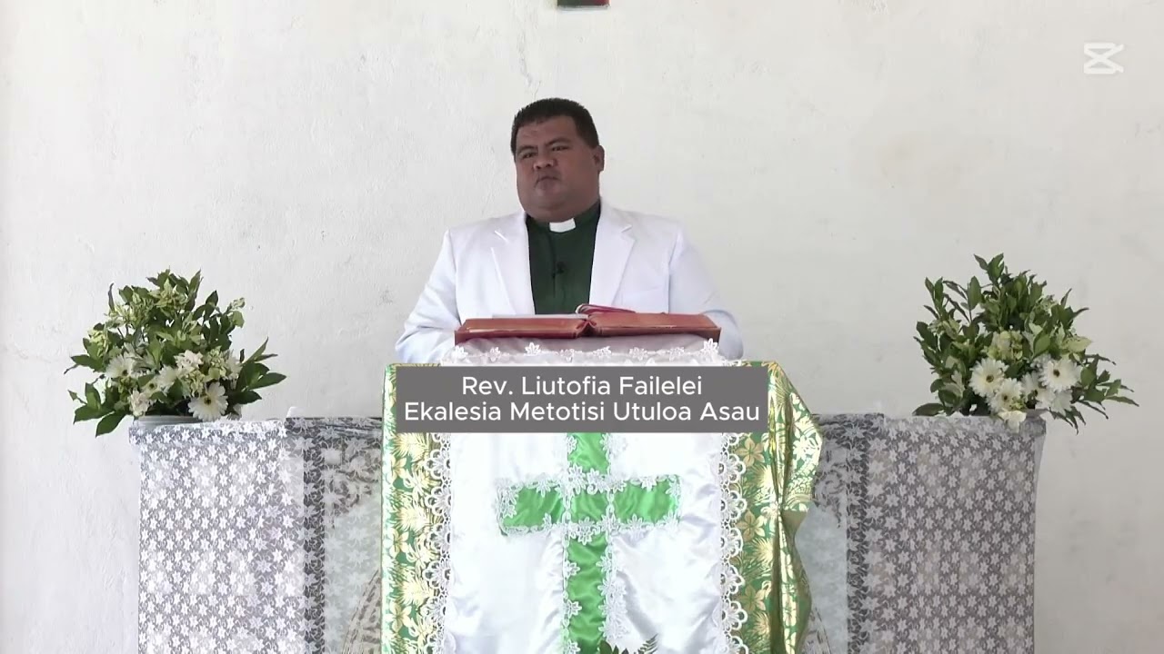 FAIGALOTU TAEAO | EKALESIA METOTISI UTULOA ASAU | 26 ME 2025