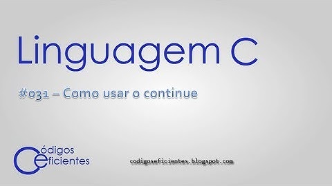 Linguagem C - Como usar o continue