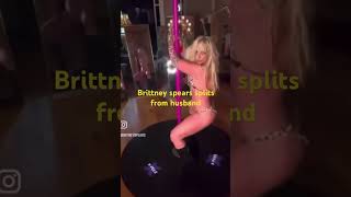 Britney spears split from husband #britneyspears #news #youtubeshorts