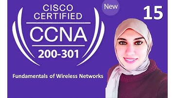 15 | Wireless Networks Intro | SSID BSS ESS IBSS | New CCNA 200-301 | Eng. Shahinaz