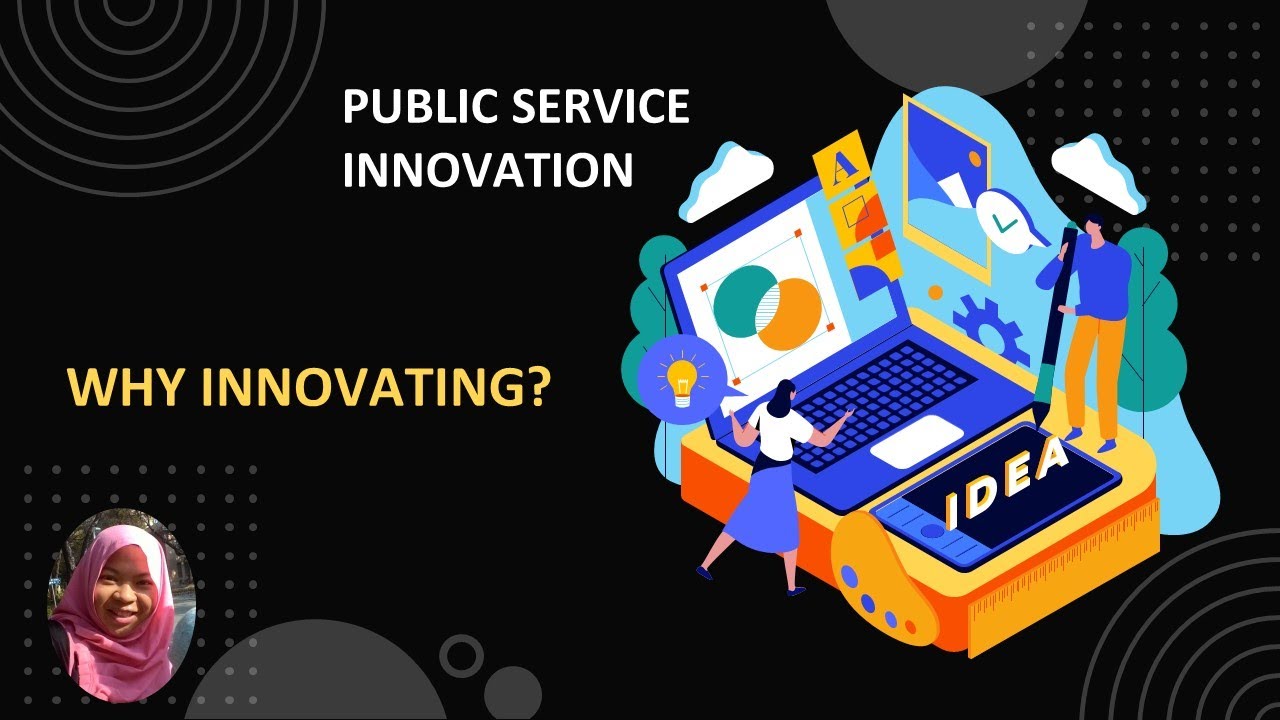 PUBLIC SERVICE INNOVATION: WHY INNOVATING?