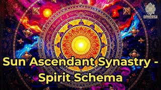 Sun Ascendant Synastry - Spirit Schema