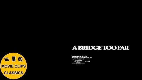 A Bridge Too Far (1977) - Opening Titles