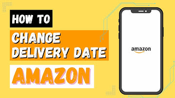 How to Change Delivery Date in Amazon?