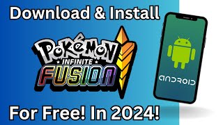 How To Download & Install Pokemon Infinite Fusion For Android