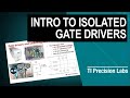 TI Precision Labs - Isolation: Introduction - What Is an Isolated Gate Driver?