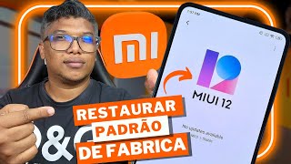 Como restaurar o padrão de fábrica do celular da xiaomi