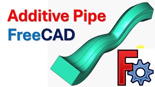 Additive Pipe Tool in FreeCAD
