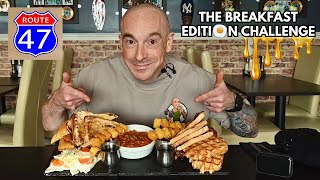 ROUTE 47 STEAKHOUSE AND GRILL BREAKFAST EDITION CHALLENGE