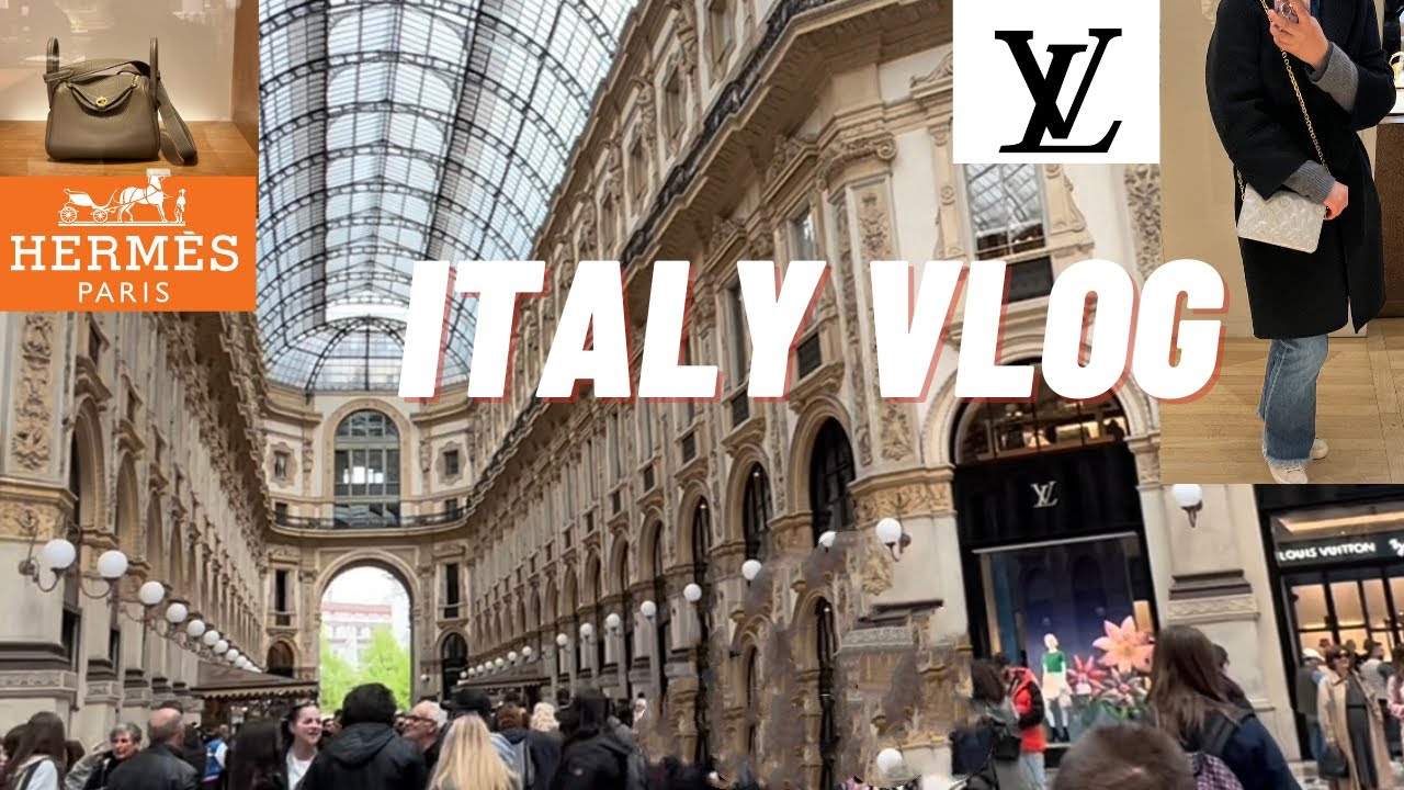 Family Vacation At Italy  Shopping At Milan Ft. Louis Vuitton, Hermes 