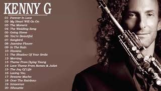 Kenny G Greatest Hits Full Album - Best Love Songs Kenny G 2019