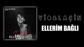 Vio & Laçin - Ellerim Bağlı (Official Audio)