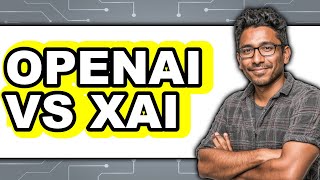 OpenAI vs. XAI - Which Is Better?
