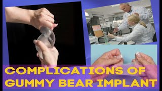 Gummy bear implant complications