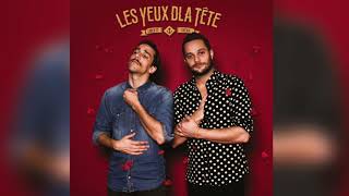 Video thumbnail of "TOUT ÇA C'EST D'TA FAUTE - LES YEUX DLA TETE (Audio)"