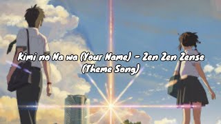 Kimi no Na wa (Your Name) - Zen Zen Zense (Theme Song)(lyrics)